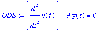 ODE := diff(y(t),`$`(t,2))-9*y(t) = 0