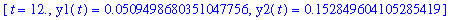 [t = 12., y1(t) = .509498680351047756e-1, y2(t) = .152849604105285419]